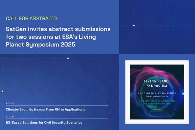 SatCen invites abstract submissions for Climate-Security and Civil Security sessions at ESA’s Living Planet Symposium 2025