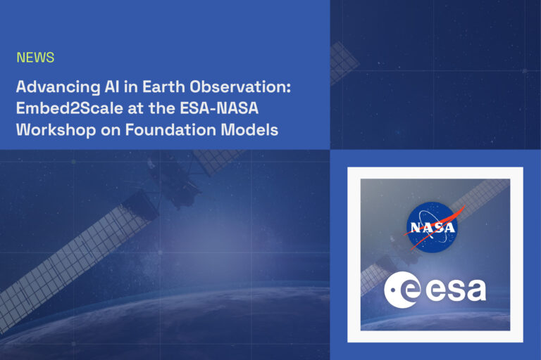 Advancing AI in Earth Observation: Embed2Scale at the ESA-NASA Workshop on Foundation Models
