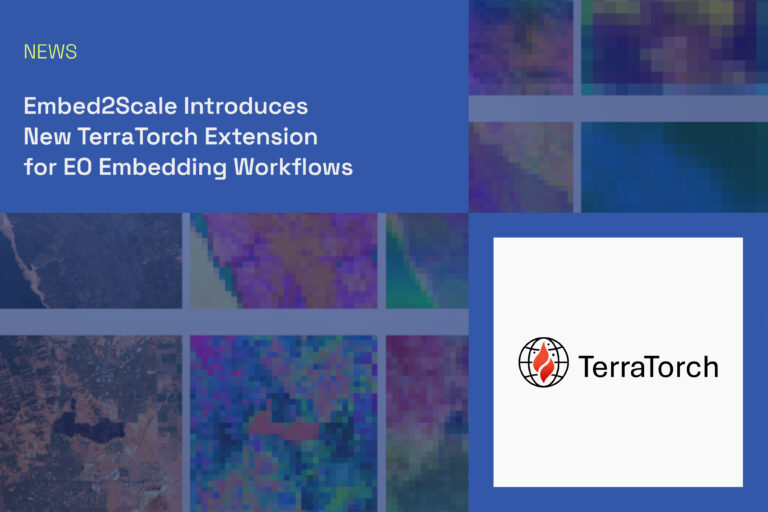 Embed2Scale Introduces New TerraTorch Extension for EO Embedding Workflows
