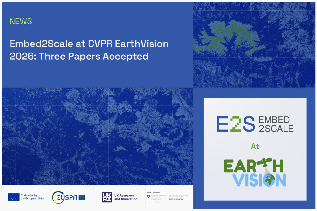 Embed2Scale at CVPR EarthVision 2026: Three Papers Accepted