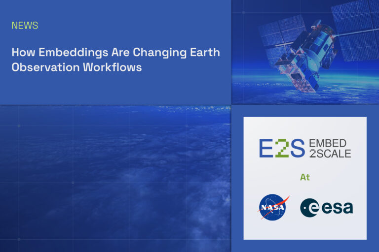 How Embeddings Are Changing Earth Observation Workflows