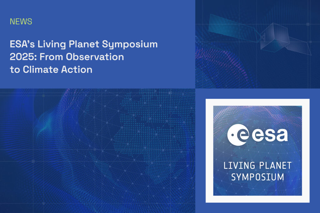 ESA’s Living Planet Symposium 2025: From Observation to Climate Action