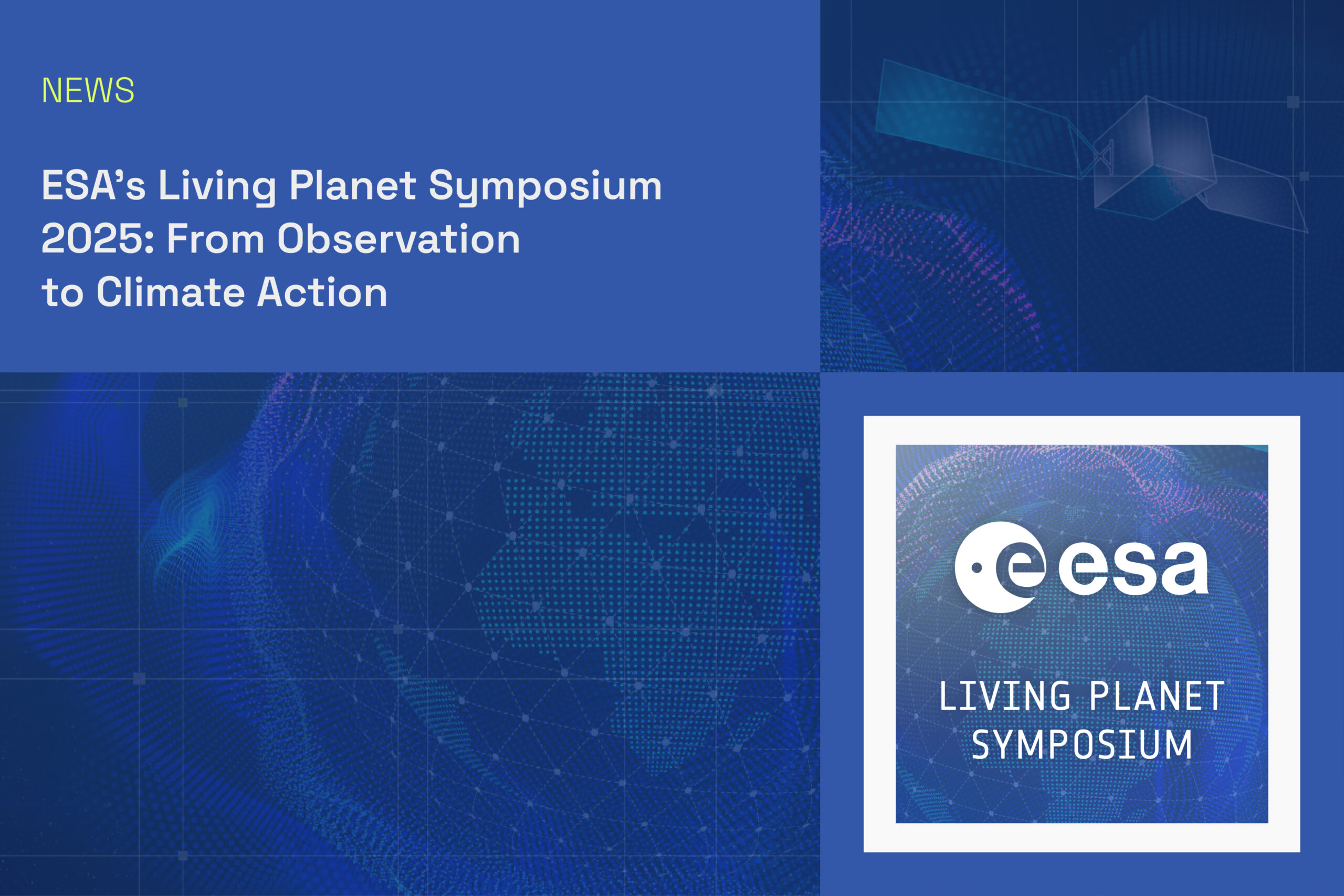 ESA’s Living Planet Symposium 2025: From Observation to Climate Action